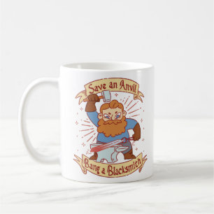 Save an Anvil Bang a Blacksmith Coffee Mug