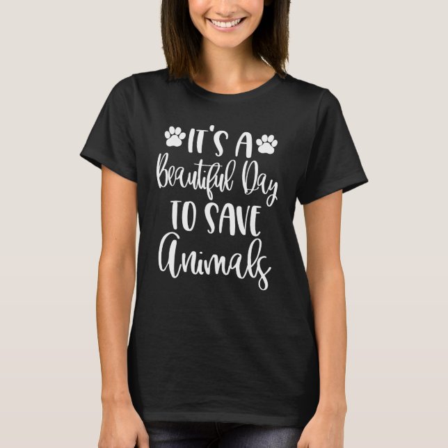 Save animals cute veterinary vet tech assistant sh T-Shirt (Front)