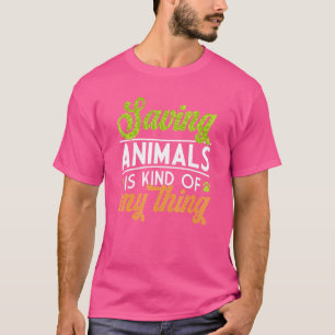 Save Animals Is Kind Of My Thing Zookeeper Zoology T-Shirt