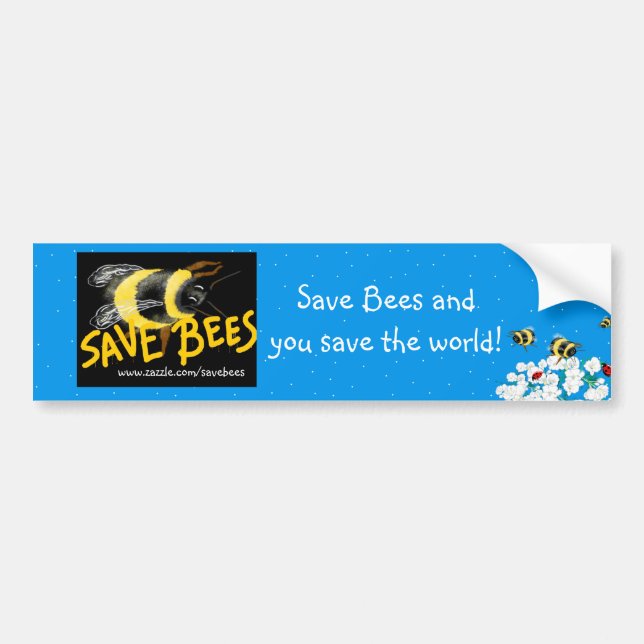 SAVE BEES and Save the world Bumper Sticker (Front)