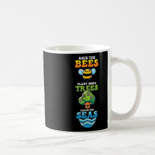 Save Bees Plant Trees Clean Seas Environmental Pro Coffee Mug