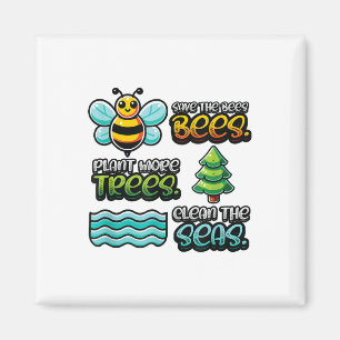 Save Bees Plant Trees Clean Seas Environmental Pro Magnet