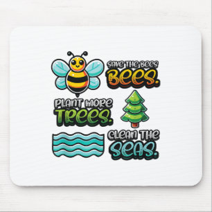 Save Bees Plant Trees Clean Seas Environmental Pro Mouse Mat