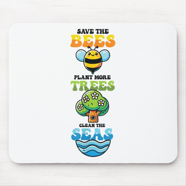 Save Bees Plant Trees Clean Seas Environmental Pro Mouse Mat (Front)