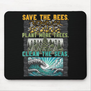 Save Bees Plant Trees Clean Seas Environmental Pro Mouse Mat