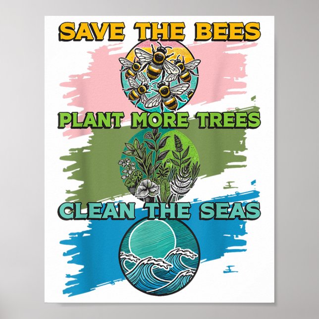 Save Bees Plant Trees Clean Seas Environmental Pro Poster (Front)