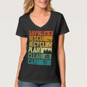 Save Bees Rescue Animals Plant Trees Clean Seas Ca T-Shirt