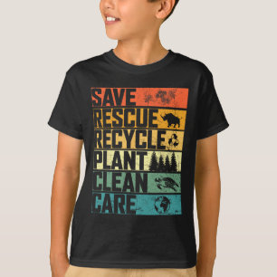 Save Bees Rescue Animals Plant Trees Clean Seas Ca T-Shirt