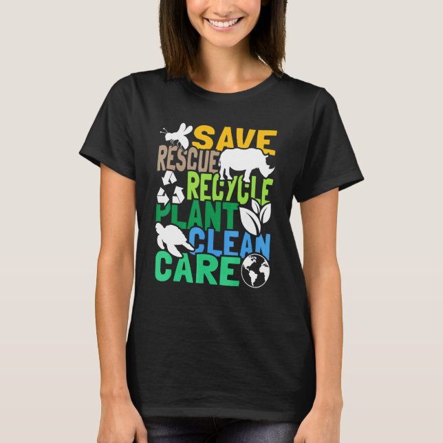 Save Bees Rescue Animals Recycle Plastic - Earth D T-Shirt (Front)