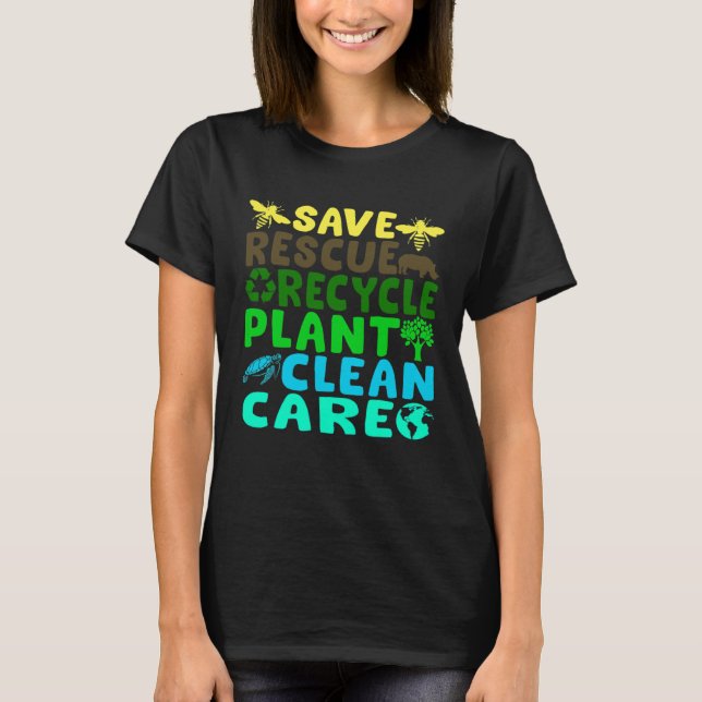 Save Bees Rescue Animals Recycle Plastic Earth Day T-Shirt (Front)