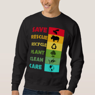 Save Bees Rescue Animals Recycle Plastict Earth Da Sweatshirt