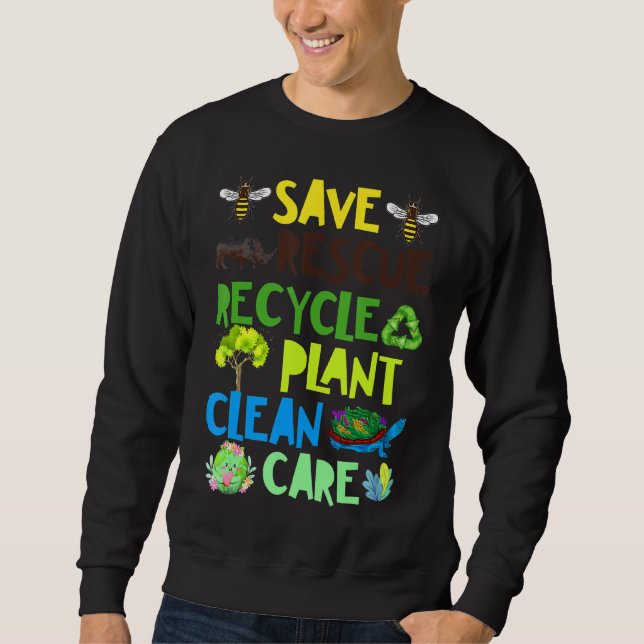 Save Bees Rescue Animals Recycle Plastict Earth Da Sweatshirt (Front)