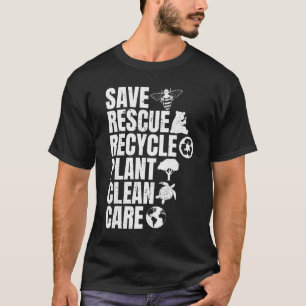 Save Bees Rescue Animals Recycle Plastict Earth Da T-Shirt