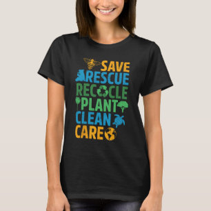 Save Bees Rescue Animals Recycle Plastict Earth Da T-Shirt