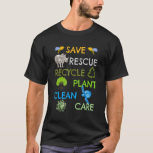 Save Bees Rescue Animals Recycle Plastict Earth Da T-Shirt
