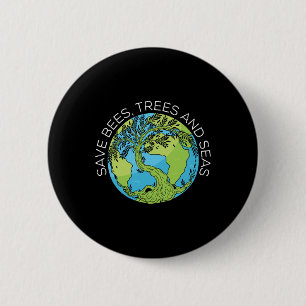 Save Bees Trees And Seas Climate Change 6 Cm Round Badge