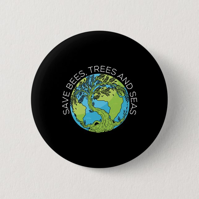 Save Bees Trees And Seas Climate Change  6 Cm Round Badge (Front)