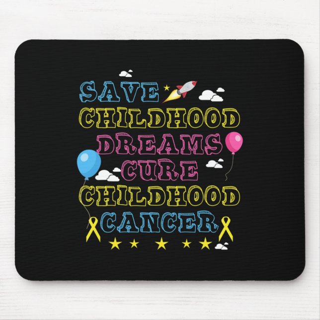 Save Childhood Dreams Cure Childhood Cancer Awaren Mouse Mat (Front)
