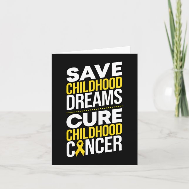 Save Childhood Dreams Cure Childhood Cancer Ribbon Card (Front)