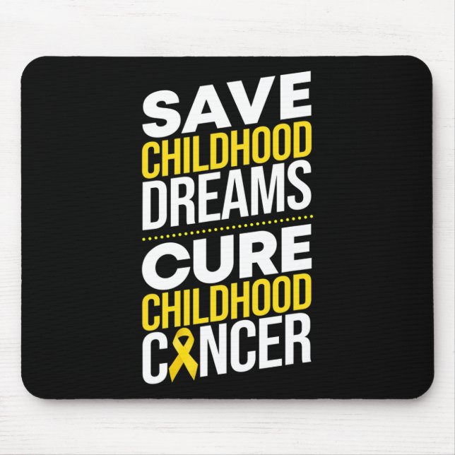 Save Childhood Dreams Cure Childhood Cancer Ribbon Mouse Mat (Front)
