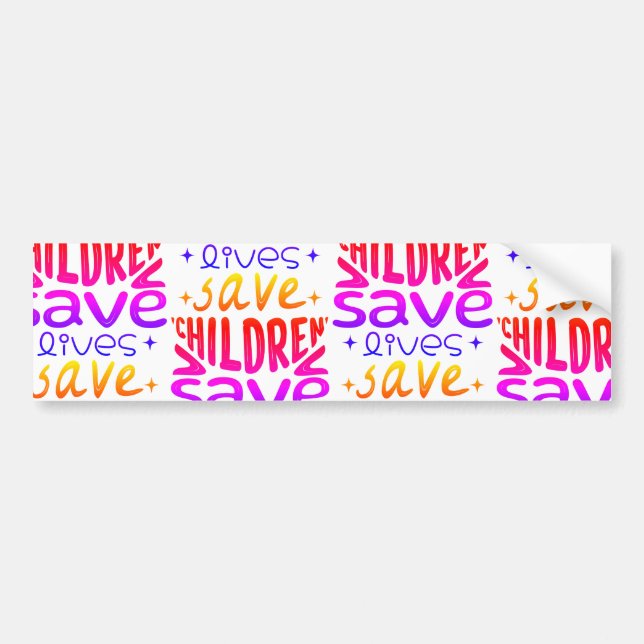 Save Children, Save Lives Bumper Sticker (Front)
