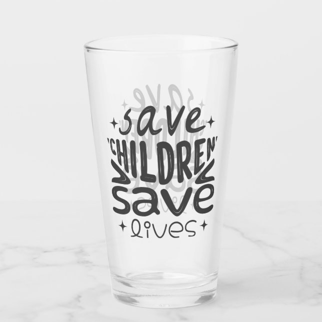 Save Children, Save Lives Glass (Front)