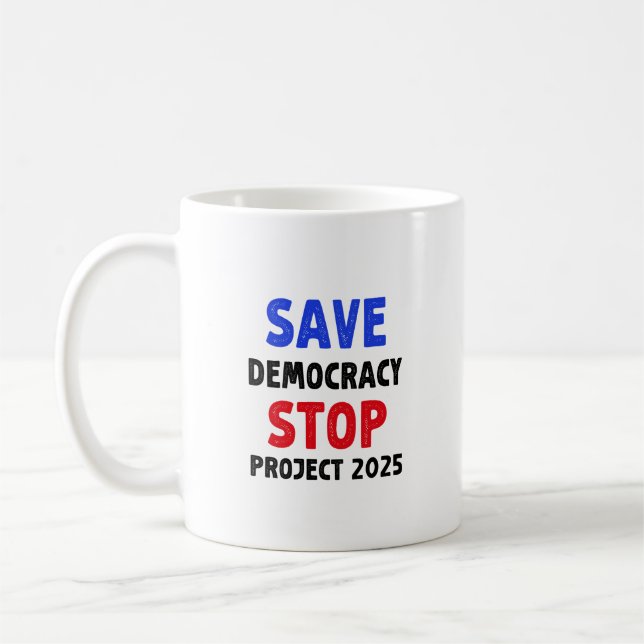 Save Democracy Stop Project 2025 Election Gift Coffee Mug (Left)