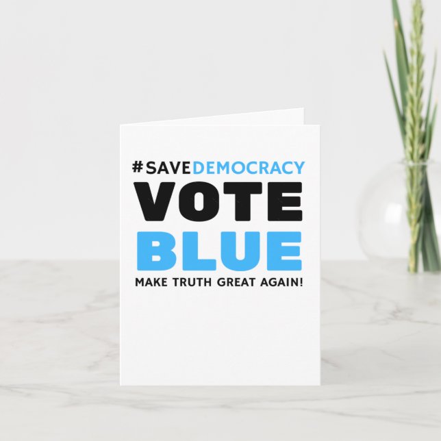 Save Democracy Vote Blue Make Truth Great Agin  Card (Front)