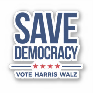 SAVE DEMOCRACY - Vote Harris Walz
