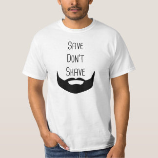 "Save Don't Shave" Beard Awareness T-Shirt
