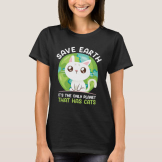 Save Earth Cat  Environment Protection Earth Day   T-Shirt
