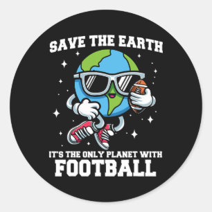 Save Earth Footll Design - Funny Earth Day Sports Classic Round Sticker