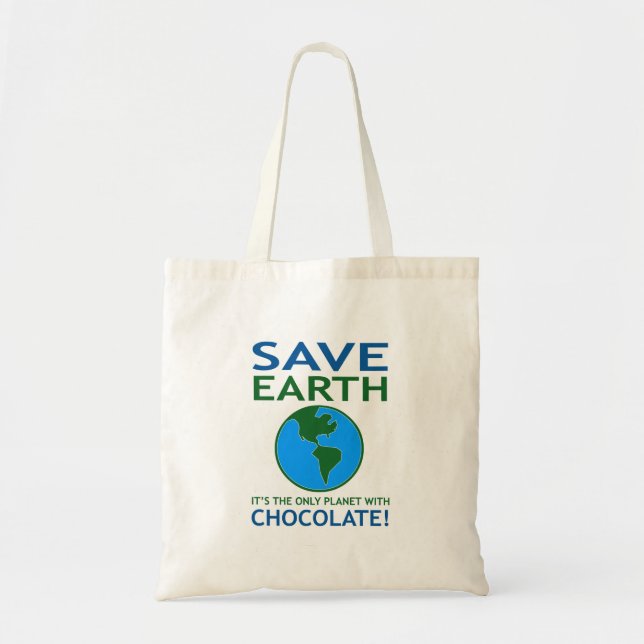 Save Earth It Has Chocolate Funny Tote Bag (Front)