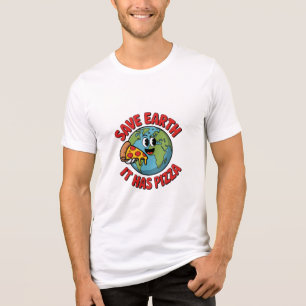 Save Earth It Has Pizza Funny Environmentalist Tri-Blend Shirt