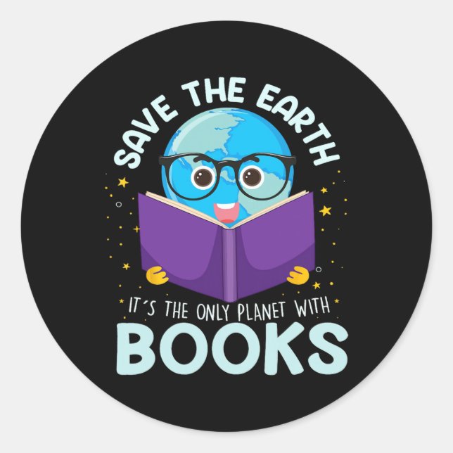 Save Earth It´s Only Planet With Books Reader Eart Classic Round Sticker (Front)