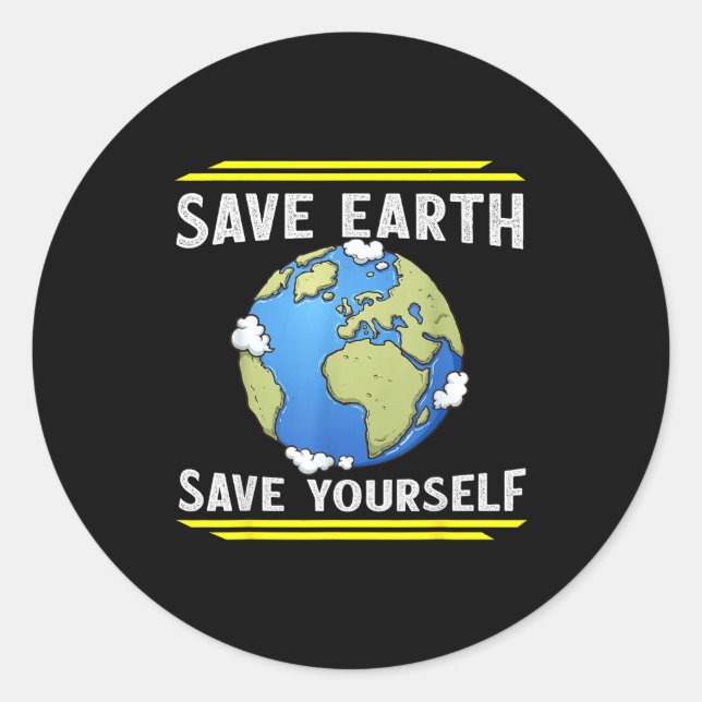 Save Earth Save Yourself  Classic Round Sticker (Front)