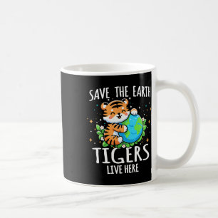 Save Earth Tiger Design - Funny Animal Earth Day Coffee Mug