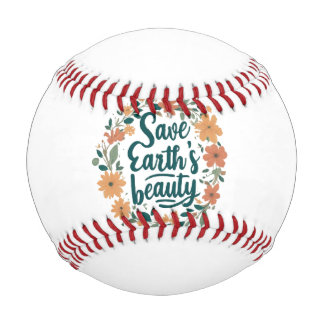Save Earth's Beauty  Baseball