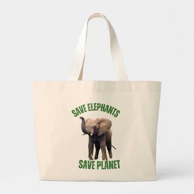 Save Elephants, Save Planet Large Tote Bag (Front)