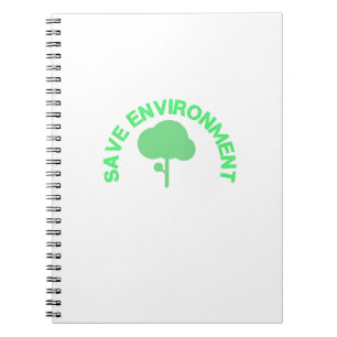 SAVE ENVIRONMENT NOTEBOOK