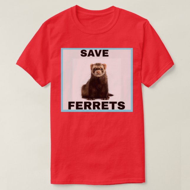 SAVE FERRETS  T-Shirt (Design Front)