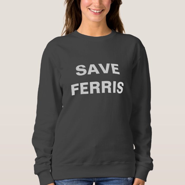 Save Ferris Basic Sweatshirt (Front)