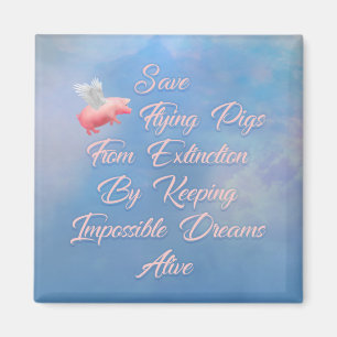 Save Flying Pigs Magnet