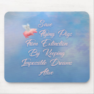Save Flying Pigs Mouse Mat