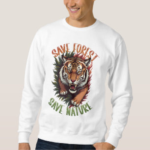 Save Forest Save Nature – Roaring Tiger Design Sweatshirt