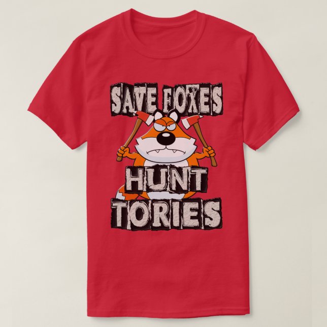 SAVE FOXES HUNT TORIES Classic TShirt (Design Front)