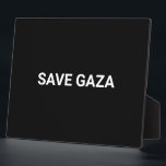 Save Gaza black white custom text minimalist Plaque<br><div class="desc">Save Gaza black and white custom text simple minimalist modern elegant plaque sign.
Fully customisable white text,  or you can just delete it,  on black solid colour background. Colours are editable.
Show your support for Gaza.
Check the rest of the collection for more coordinating and matching items.</div>