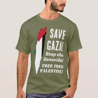 Save Gaza Stop the Genocide T-Shirt