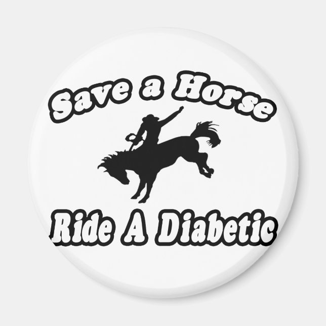Save Horse, Ride a Diabetic Magnet (Front)