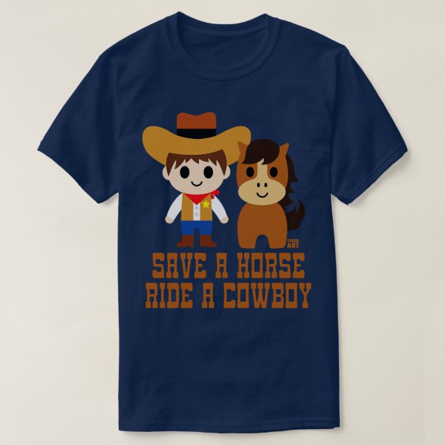 SAVE HORSE RIDE COWBOY T-Shirt (Design Front)